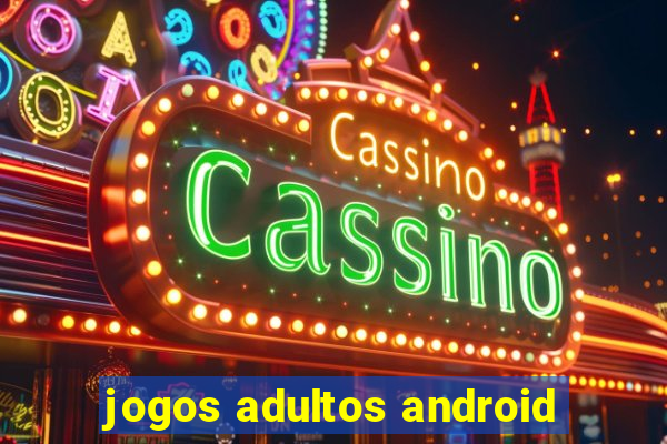 jogos adultos android